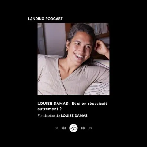 Cover of the episode: LOUISE DAMAS : et si on réussissait autrement ?