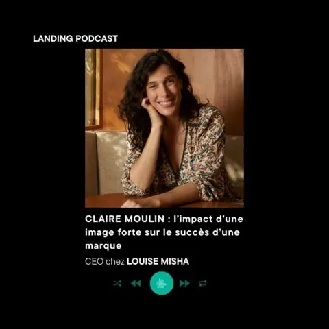Cover of the episode: CLAIRE MOULIN : l'impact d'une image forte sur le succès d'une marque - LOUISE MISHA